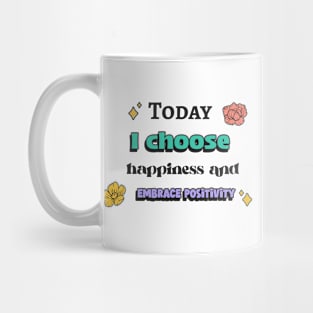 Choose happiness Mug